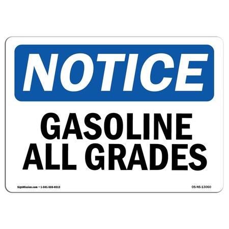 Signmission Safety Sign, OSHA Notice, 7" Height, 10" Width, Rigid Plastic, Gasoline All Grades Sign, Landscape OS-NS-P-710-L-13060